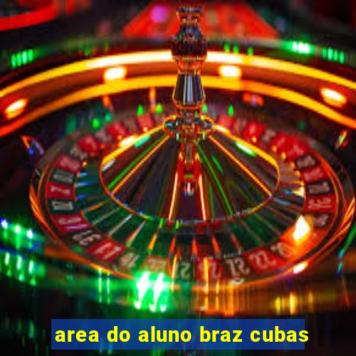 area do aluno braz cubas